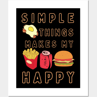 Simple things makes me happy (Food Edition ) t-shirt Posters and Art